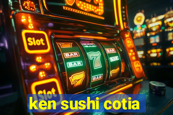 ken sushi cotia